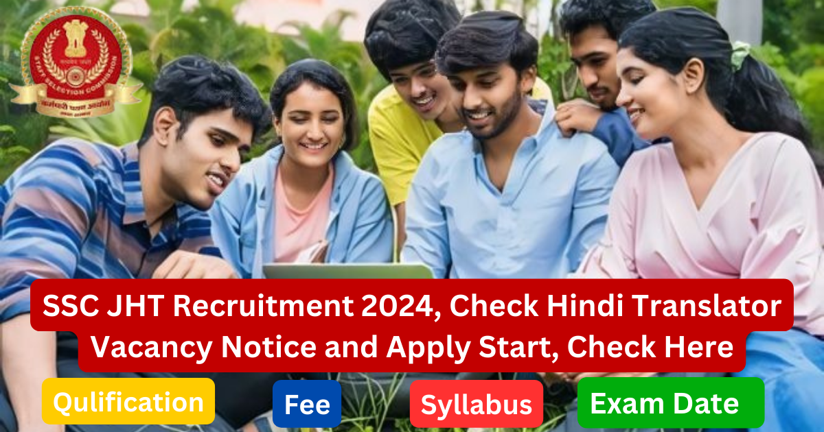 Ssc Junior Hindi Translator Vacancy 2024