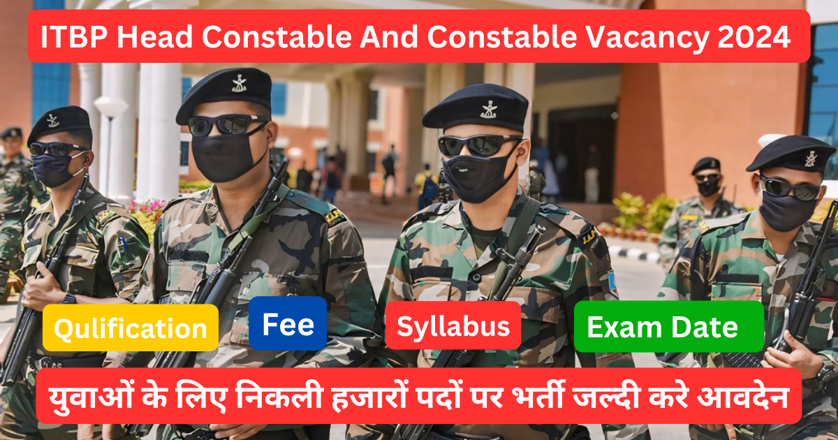 ITBP Head Constable And Constable Vacancy 2024