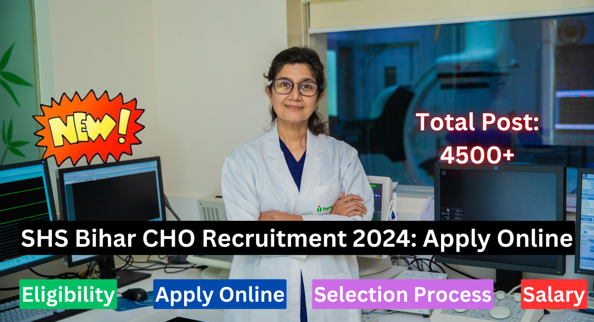 SHS Bihar CHO Recruitment 2024