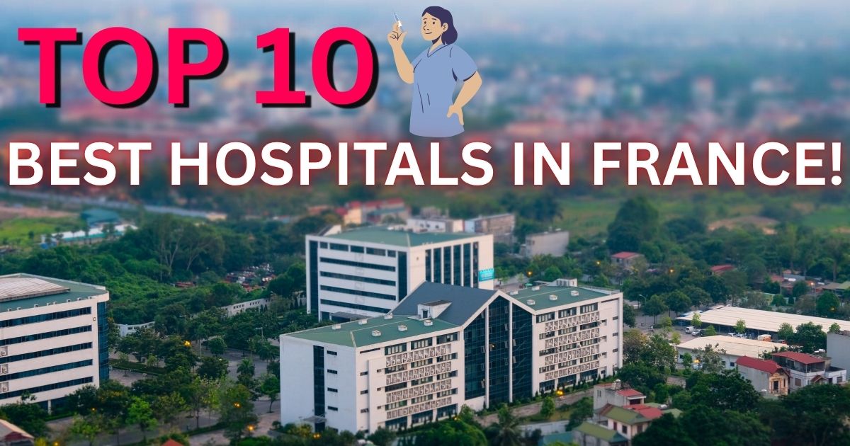 Top 10 Best Hospitals in France