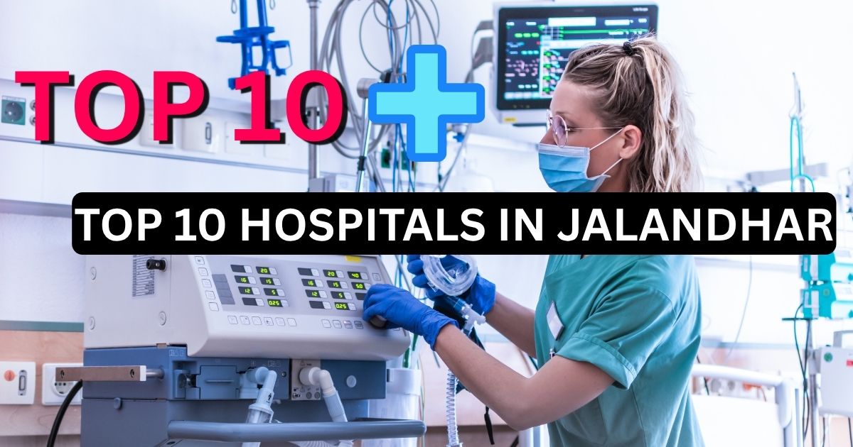 Top 10 Hospitals in Jalandhar