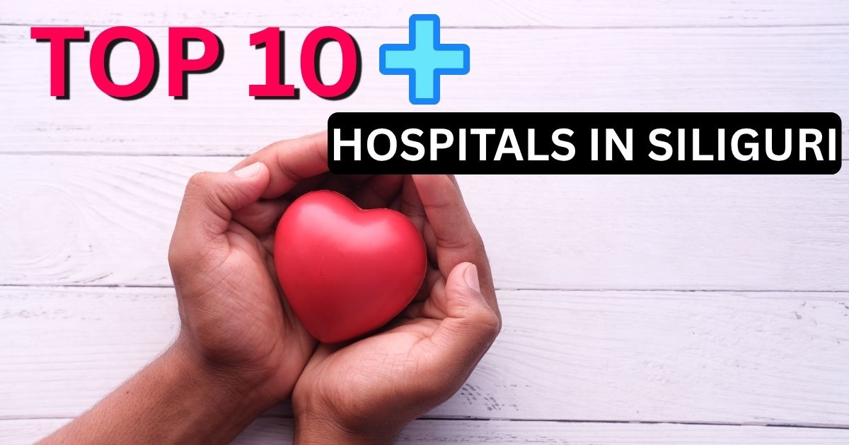 Top 10 Hospitals in Siliguri
