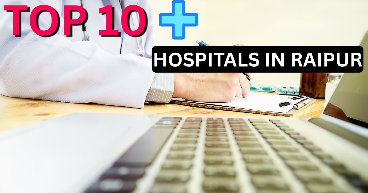 Top 10 Hospitals in Raipur