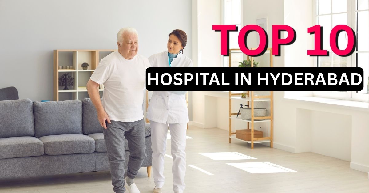 Top 10 Hospital in Hyderabad