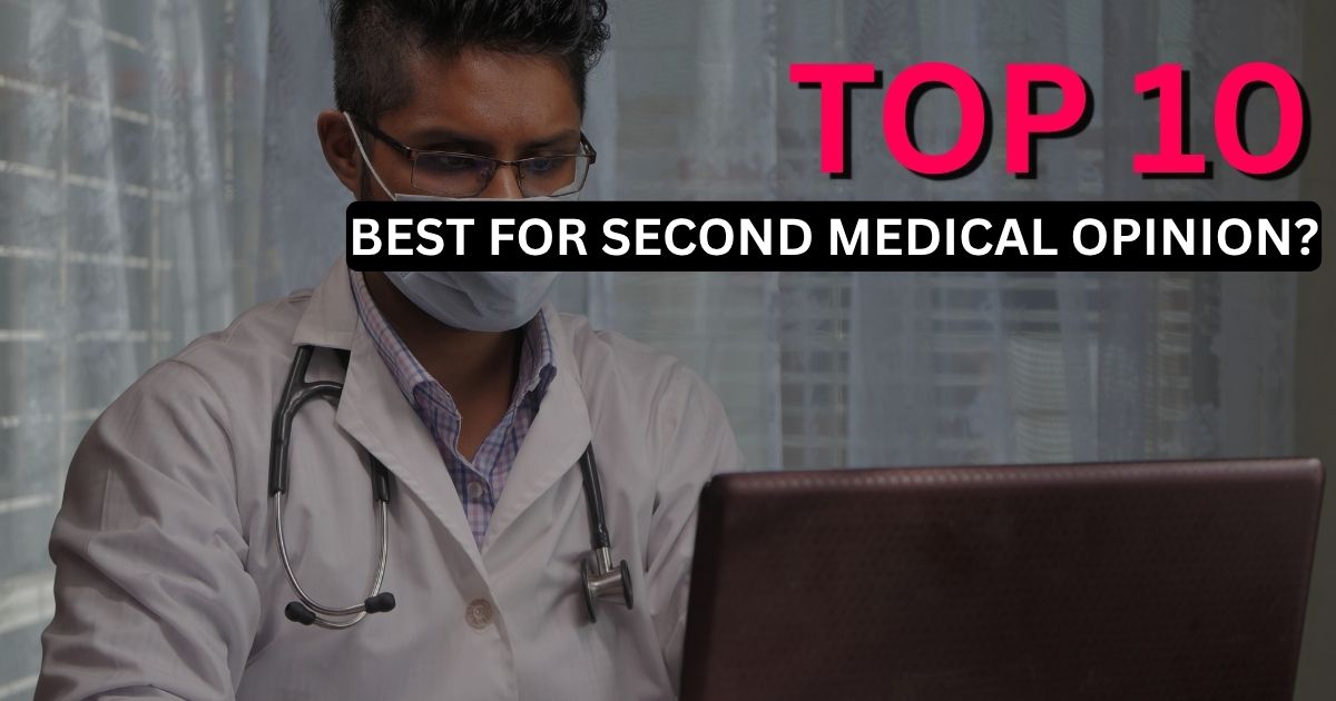 Which Hospital Is Best for Second Medical Opinion?